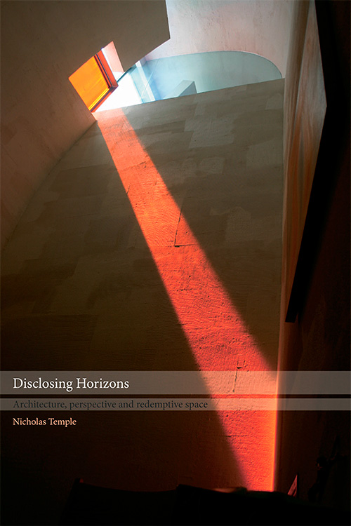 Disclosing Horizons: Architecture, Perspective and Redemptive Space