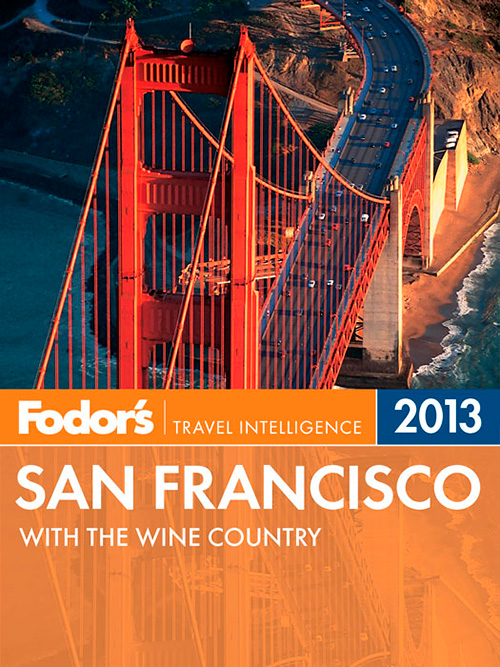 Fodor's San Francisco 2013: with the Wine Country