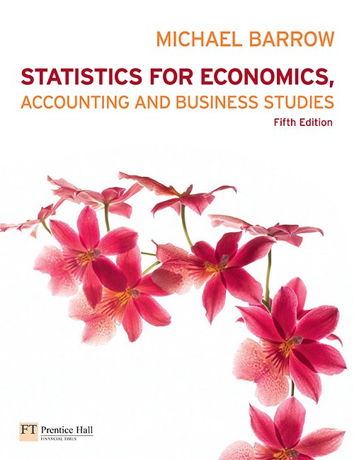 Statistics for Economics, Accounting and Business Studies, 5th Edition