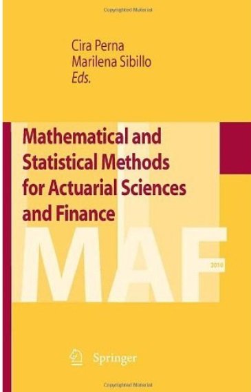 Cira Perna, Marilena Sibillo - Mathematical and Statistical Methods for Actuarial Sciences and Finance