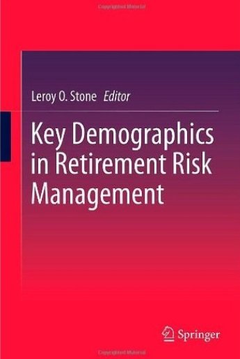Leroy O. Stone - Key Demographics in Retirement Risk Management