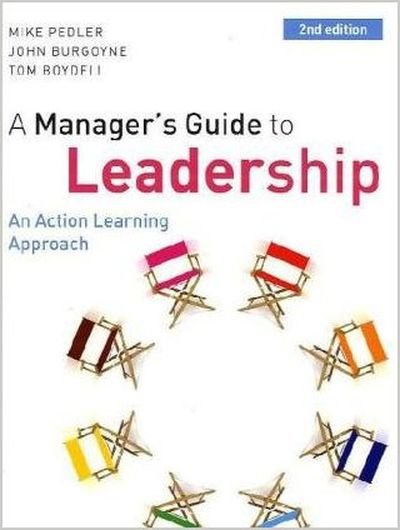 A Manager's Guide to Leadership by Mike Pedler, John Burgoyne, Tom Boydell