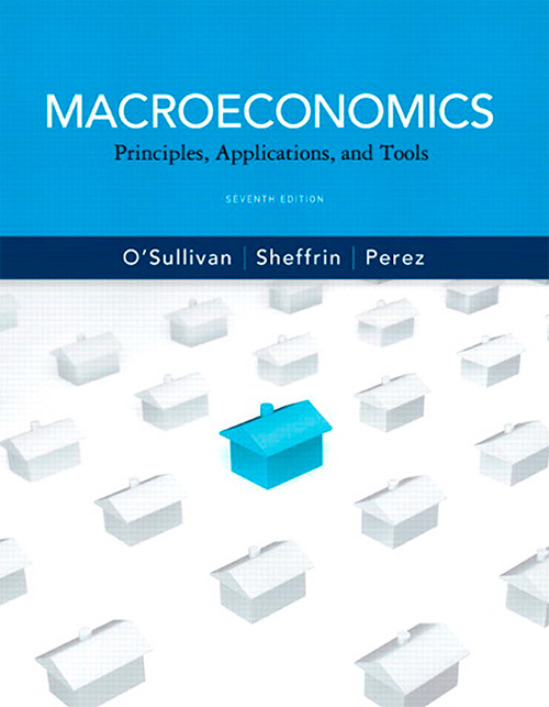 Macroeconomics: Principles, Applications and Tools (7th Edition)