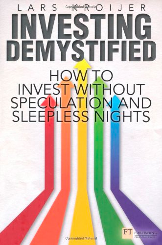 Investing Demystified: How to Invest Without Speculation and Sleepless Nights