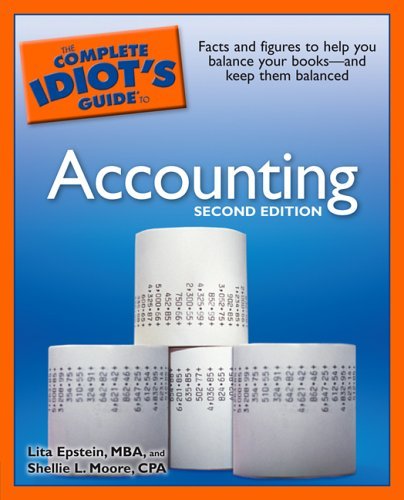 The Complete Idiot's Guide to Accounting by MBA, Lita Epstein, CPA, Shellie L. Moore