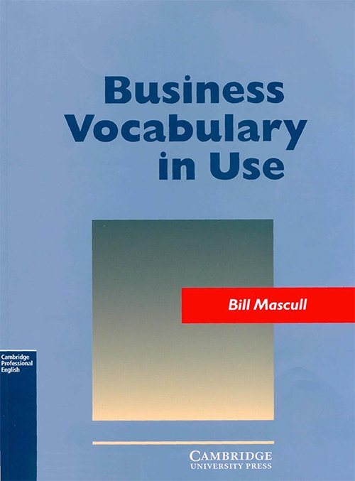 Business Vocabulary in Use: Intermediate (Cambridge Professional English) by Bill Mascull