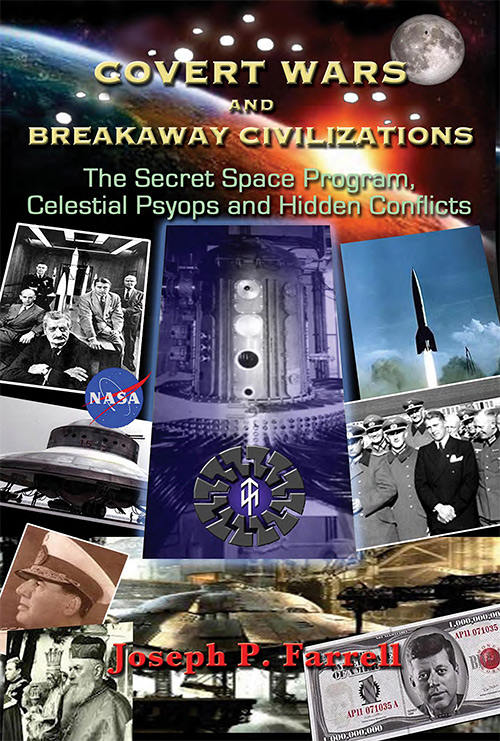 Covert Wars and Breakaway Civilizations: The Secret Space Program, Celestial Psyops and Hidden Conflicts