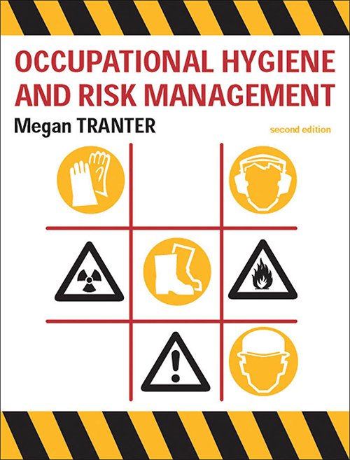 Occupational Hygiene and Risk Management By Megan Tranter
