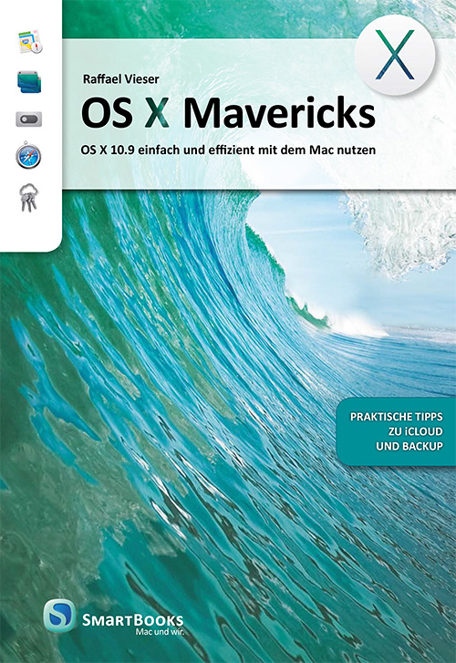 OS X Mavericks OS X 10.9 einfach und effizient mit dem Mac nutzen