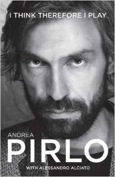 I Think Therefore I Play by Andrea Pirlo