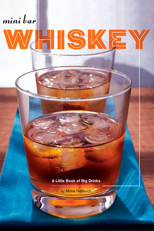 Mini Bar: Whiskey: A Little Book of Big Drinks