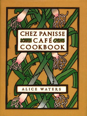 Chez Panisse Cafe Cookbook