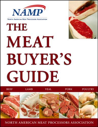 The Meat Buyers Guide: Meat, Lamb, Veal, Pork and Poultry