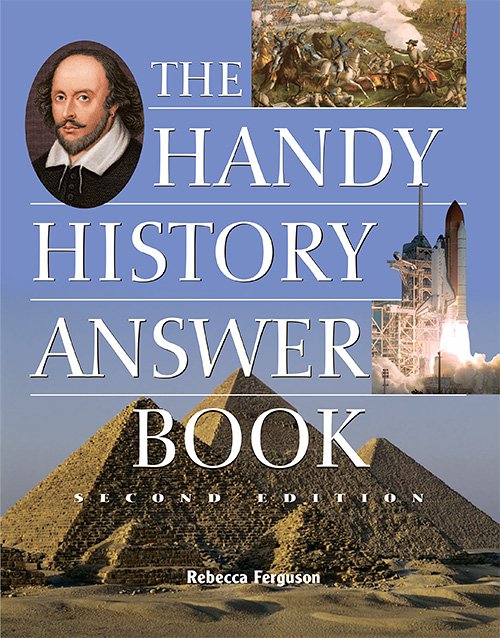 The Handy History Answer Book, 2nd Edition