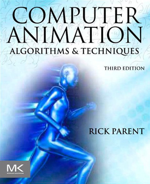 Computer Animation, Third Edition: Algorithms and Techniques