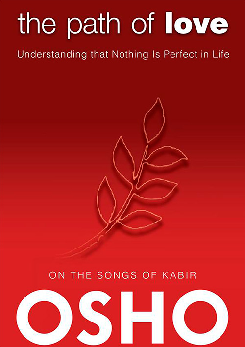 The Path of Love: Understanding That Nothing Is Perfect in Life