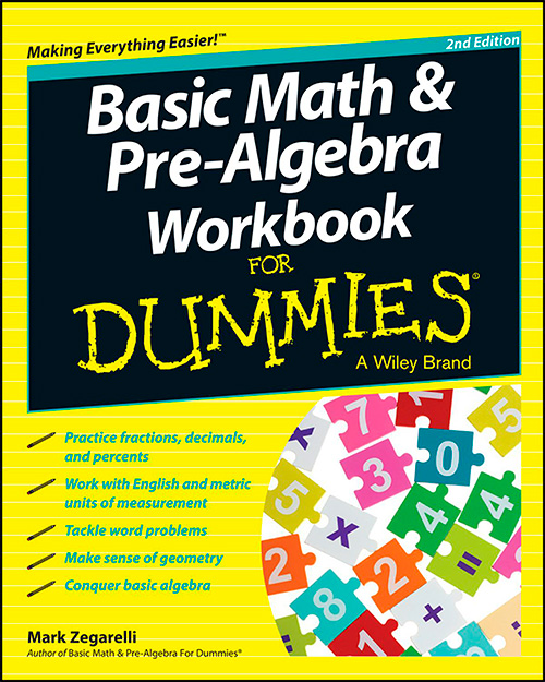 Basic Math and Pre-Algebra Workbook For Dummies, 2nd Edition