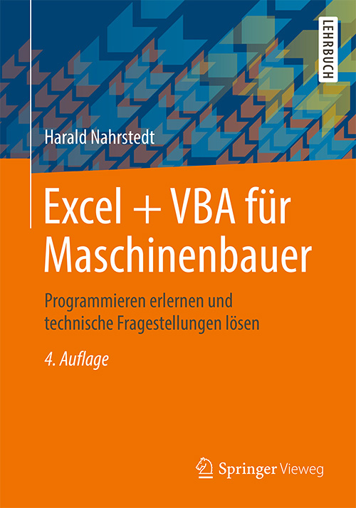 Excel + VBA für Maschinenbauer: Programmieren erlernen und technische Fragestellungen lösen, Auflage: 4