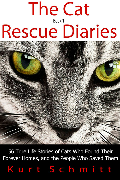 The Cat Rescue Diaries: 56 True Life Stories of Cats Who Found Their Forever Homes, and the People Who Saved Them