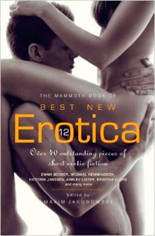 The Mammoth Book of Best New Erotica 12