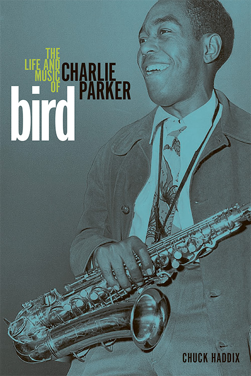 Bird: The Life and Music of Charlie Parker