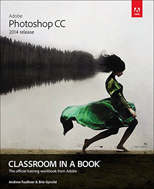 Adobe Photoshop CC Classroom in a Book (2014 release)