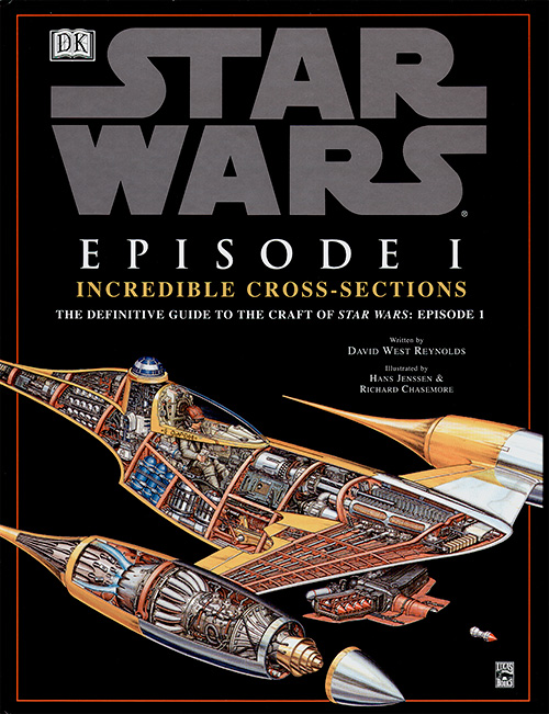 Star Wars: Episode I - Incredible Cross-Sections - The Definitive Guide to the Craft of Star Wars Episode I