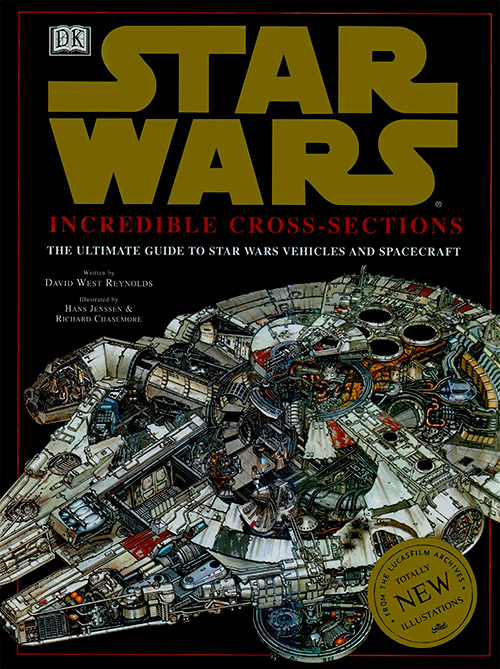 Star Wars: Incredible Cross-Sections: The Ultimate Guide to Star Wars Vehicles and Spacecraft by David Reynolds