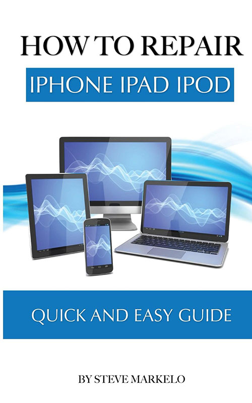 How to Repair iPhone, iPad, and iPod: Quick and Easy Guid