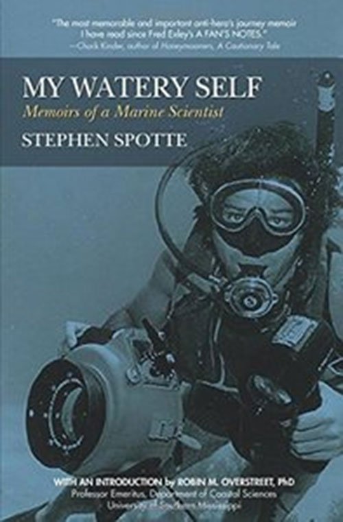My Watery Self: Memoirs of a Marine Scientist