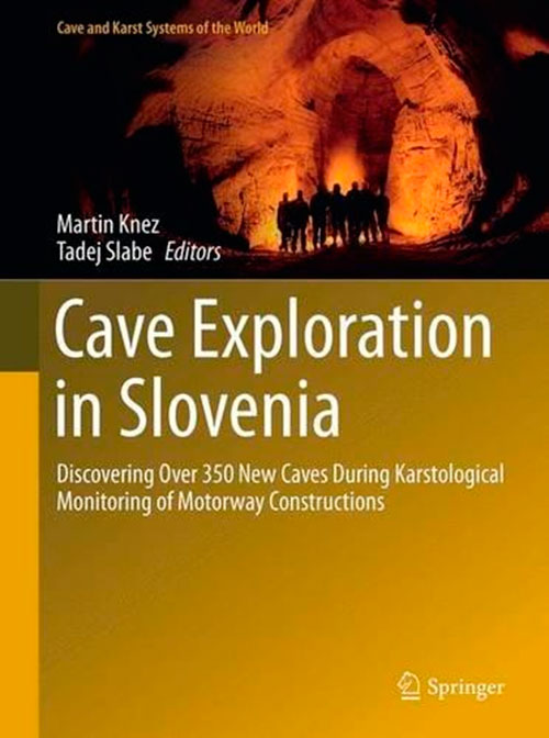 Cave Exploration in Slovenia: Discovering Over 350 New Caves During Motorway Construction on Classical Karst