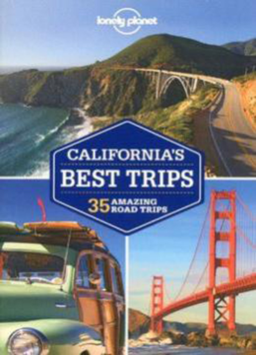 Lonely Planet California’s Best Trips (travel Guide)