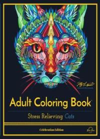 Adult Coloring Book: Stress Relieving Cats, Celebration Edition