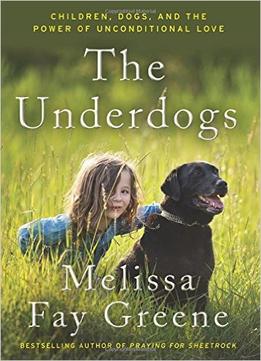 The Underdogs: Children, Dogs, And The Power Of Unconditional Love