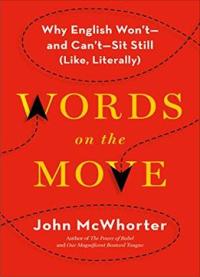 Words On The Move: Why English Won’t – And Can’t – Sit Still (like, Literally)