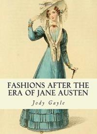 Fashions After The Era Of Jane Austen: Ackermann’s Repository Of Arts
