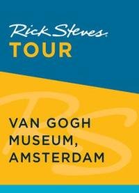 Rick Steves Tour: Van Gogh Museum, Amsterdam
