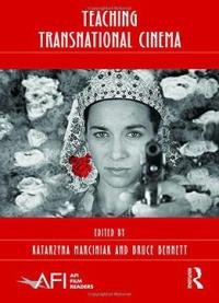 Teaching Transnational Cinema: Politics And Pedagogy