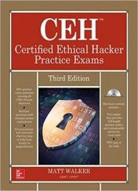 Ceh Certified Ethical Hacker Practice Exams, Third Edition