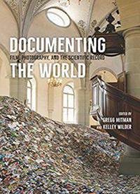 Documenting The World: Film, Photography, And The Scientific Record