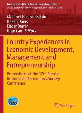 Country Experiences In Economic Development, Management And Entrepreneurship