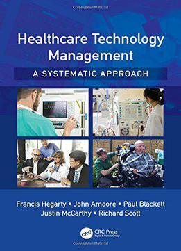 Healthcare Technology Management – A Systematic Approach