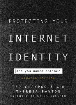 Protecting Your Internet Identity: Are You Naked Online