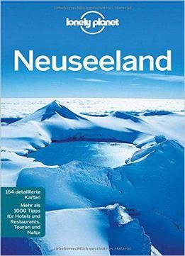 Lonely Planet Reiseführer Neuseeland: Mit Praktischem Kartendownload