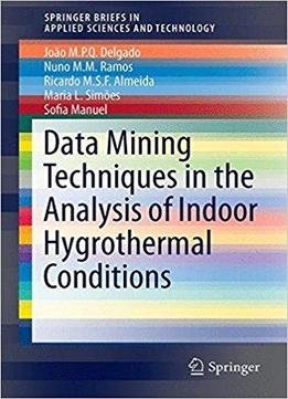 Application Of Data Mining Techniques In The Analysis Of Indoor Hygrothermal Conditions