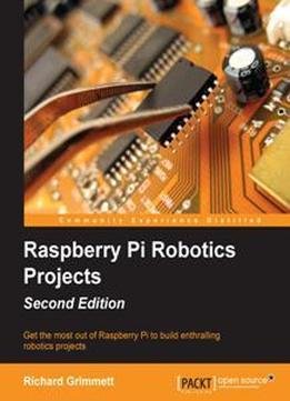 Raspberry Pi Robotics Projects - Second Edition