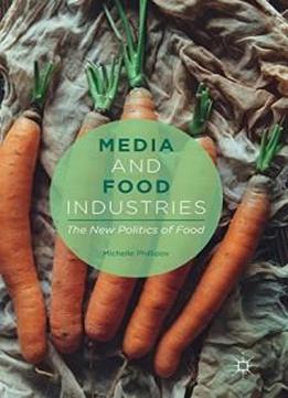 Media And Food Industries: The New Politics Of Food
