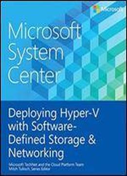 Microsoft System Center Deploying Hyper-v With Software-defined Storage & Networking