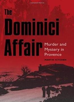 The Dominici Affair: Murder And Mystery In Provence