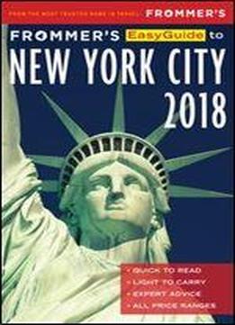 Frommer's Easyguide To New York City 2018 (easyguides)